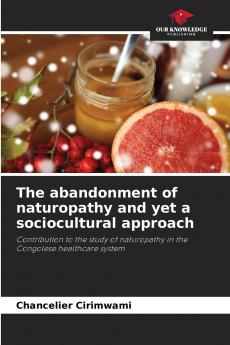 The abandonment of naturopathy and yet a sociocultural approach