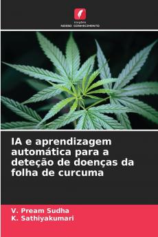 IA e aprendizagem automática para a deteção de doenças da folha de curcuma