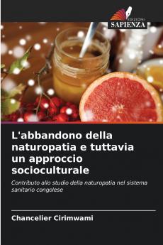 L'abbandono della naturopatia e tuttavia un approccio socioculturale