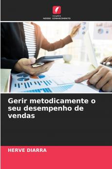 Gerir metodicamente o seu desempenho de vendas
