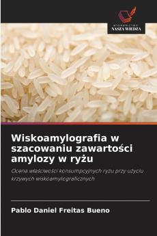 Wiskoamylografia w szacowaniu zawartości amylozy w ryżu