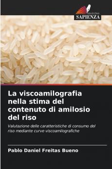La viscoamilografia nella stima del contenuto di amilosio del riso