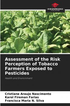Assessment of the Risk Perception of Tobacco Farmers Exposed to Pesticides