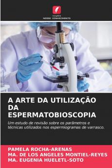 A ARTE DA UTILIZAÇÃO DA ESPERMATOBIOSCOPIA