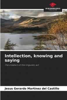 Intellection knowing and saying