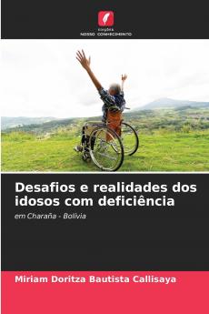 Desafios e realidades dos idosos com deficiência