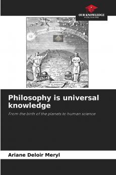Philosophy is universal knowledge