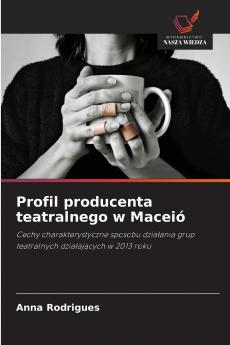 Profil producenta teatralnego w Maceió