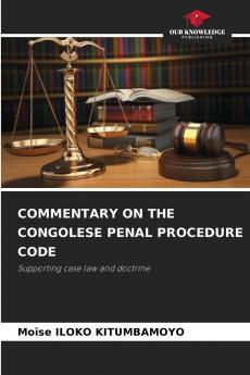 COMMENTARY ON THE CONGOLESE PENAL PROCEDURE CODE