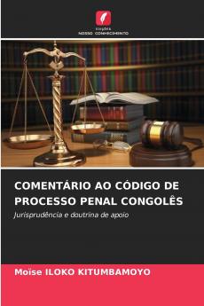 COMENTÁRIO AO CÓDIGO DE PROCESSO PENAL CONGOLÊS