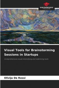 Visual Tools for Brainstorming Sessions in Startups