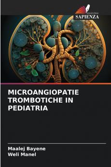MICROANGIOPATIE TROMBOTICHE IN PEDIATRIA