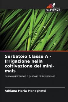 Serbatoio Classe A - Irrigazione nella coltivazione del mini-mais