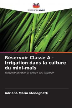 Réservoir Classe A - Irrigation dans la culture du mini-maïs