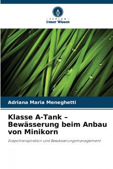 Klasse A-Tank - Bewässerung beim Anbau von Minikorn