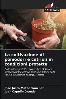 La coltivazione di pomodori e cetrioli in condizioni protette