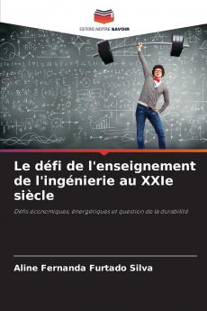 Le défi de l'enseignement de l'ingénierie au XXIe siècle