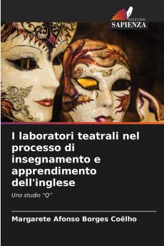 I laboratori teatrali nel processo di insegnamento e apprendimento dell'inglese