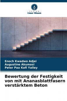 Bewertung der Festigkeit von mit Ananasblattfasern verstärktem Beton