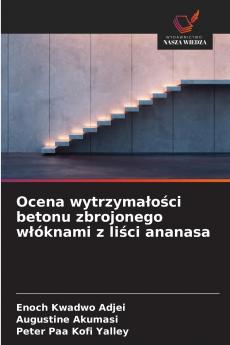 Ocena wytrzymałości betonu zbrojonego włóknami z liści ananasa