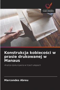 Konstrukcja kobiecości w prasie drukowanej w Manaus