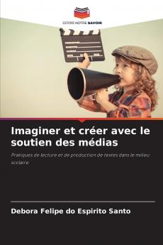 Imaginer et créer avec le soutien des médias