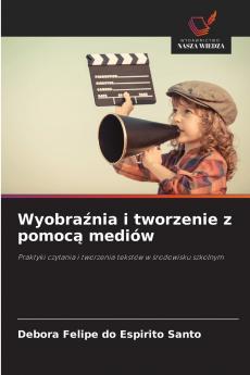 Wyobraźnia i tworzenie z pomocą mediów