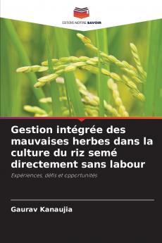 Gestion intégrée des mauvaises herbes dans la culture du riz semé directement sans labour