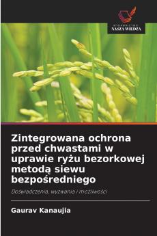 Zintegrowana ochrona przed chwastami w uprawie ryżu bezorkowej metodą siewu bezpośredniego