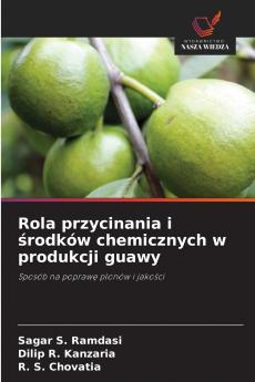 Rola przycinania i środków chemicznych w produkcji guawy