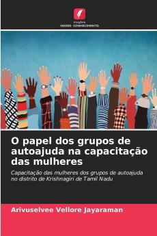 O papel dos grupos de autoajuda na capacitação das mulheres