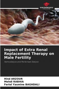 Impact of Extra Renal Replacement Therapy on Male Fertility