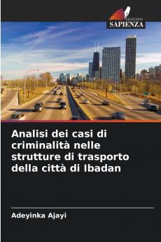 Analisi dei casi di criminalità nelle strutture di trasporto della città di Ibadan