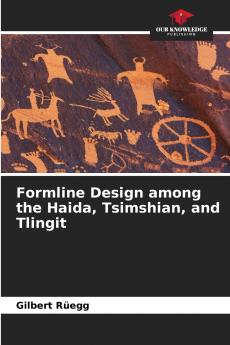 Formline Design among the Haida Tsimshian and Tlingit