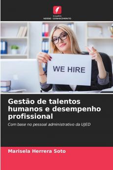 Gestão de talentos humanos e desempenho profissional
