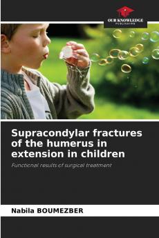 Supracondylar fractures of the humerus in extension in children