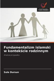 Fundamentalizm islamski w kontekście rodzinnym
