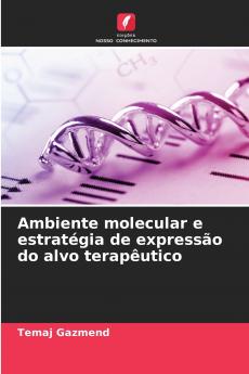 Ambiente molecular e estratégia de expressão do alvo terapêutico