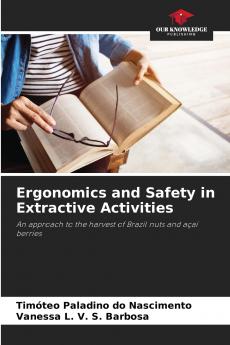 Ergonomics and Safety in Extractive Activities