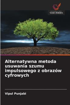 Alternatywna metoda usuwania szumu impulsowego z obrazów cyfrowych