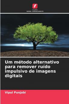 Um método alternativo para remover ruído impulsivo de imagens digitais