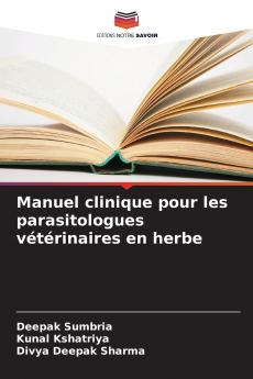 Manuel clinique pour les parasitologues vétérinaires en herbe