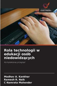 Rola technologii w edukacji osób niedowidzących