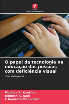 O papel da tecnologia na educação das pessoas com deficiência visual