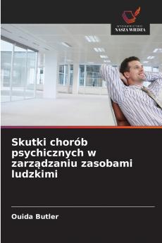 Skutki chorób psychicznych w zarządzaniu zasobami ludzkimi