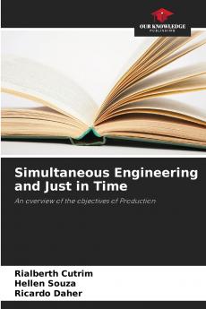 Simultaneous Engineering and Just in Time