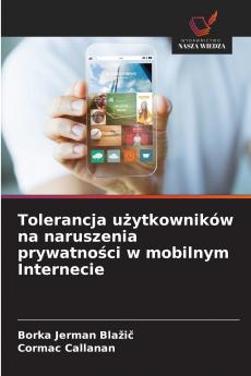 Tolerancja użytkowników na naruszenia prywatności w mobilnym Internecie