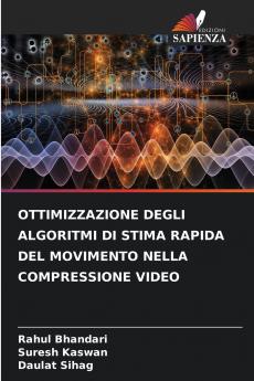 OTTIMIZZAZIONE DEGLI ALGORITMI DI STIMA RAPIDA DEL MOVIMENTO NELLA COMPRESSIONE VIDEO