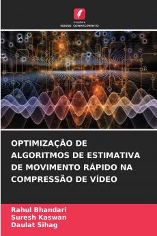 OPTIMIZAÇÃO DE ALGORITMOS DE ESTIMATIVA DE MOVIMENTO RÁPIDO NA COMPRESSÃO DE VÍDEO