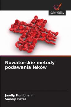 Nowatorskie metody podawania leków